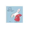 Moulin Roty Livre Au lit, petit lapin ! - L'école des loisirs
