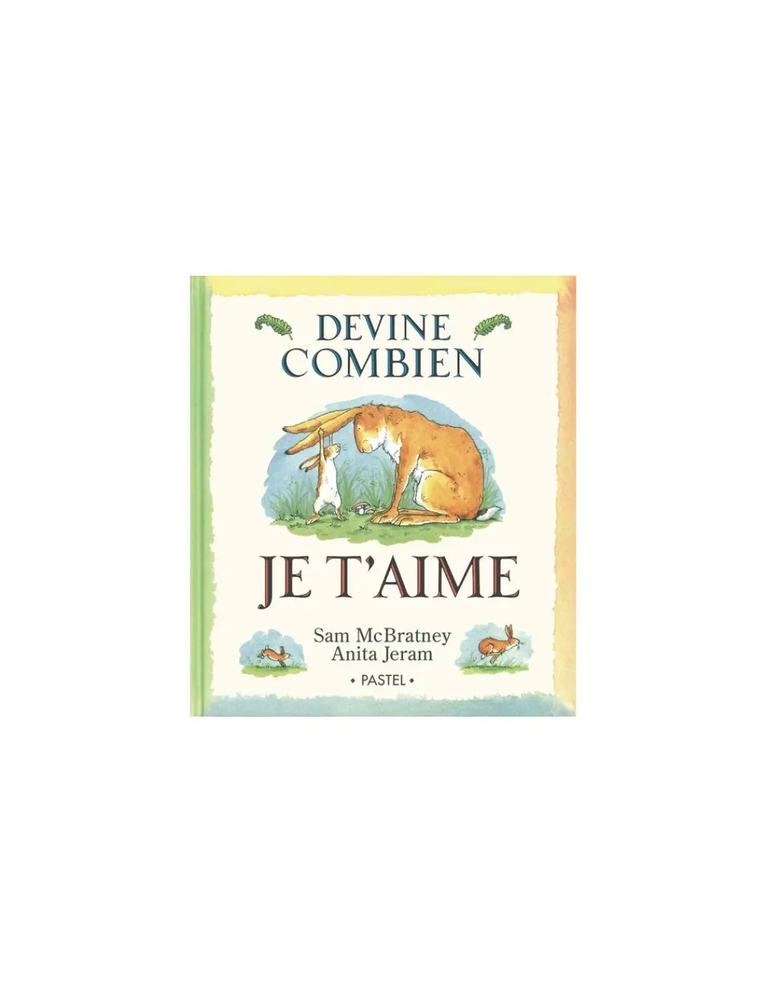 Moulin Roty Livre Devine combien je t'aime - L'école des loisirs