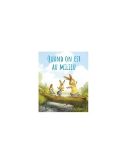Moulin Roty Livre Quand on est au milieu - L'école des loisirs