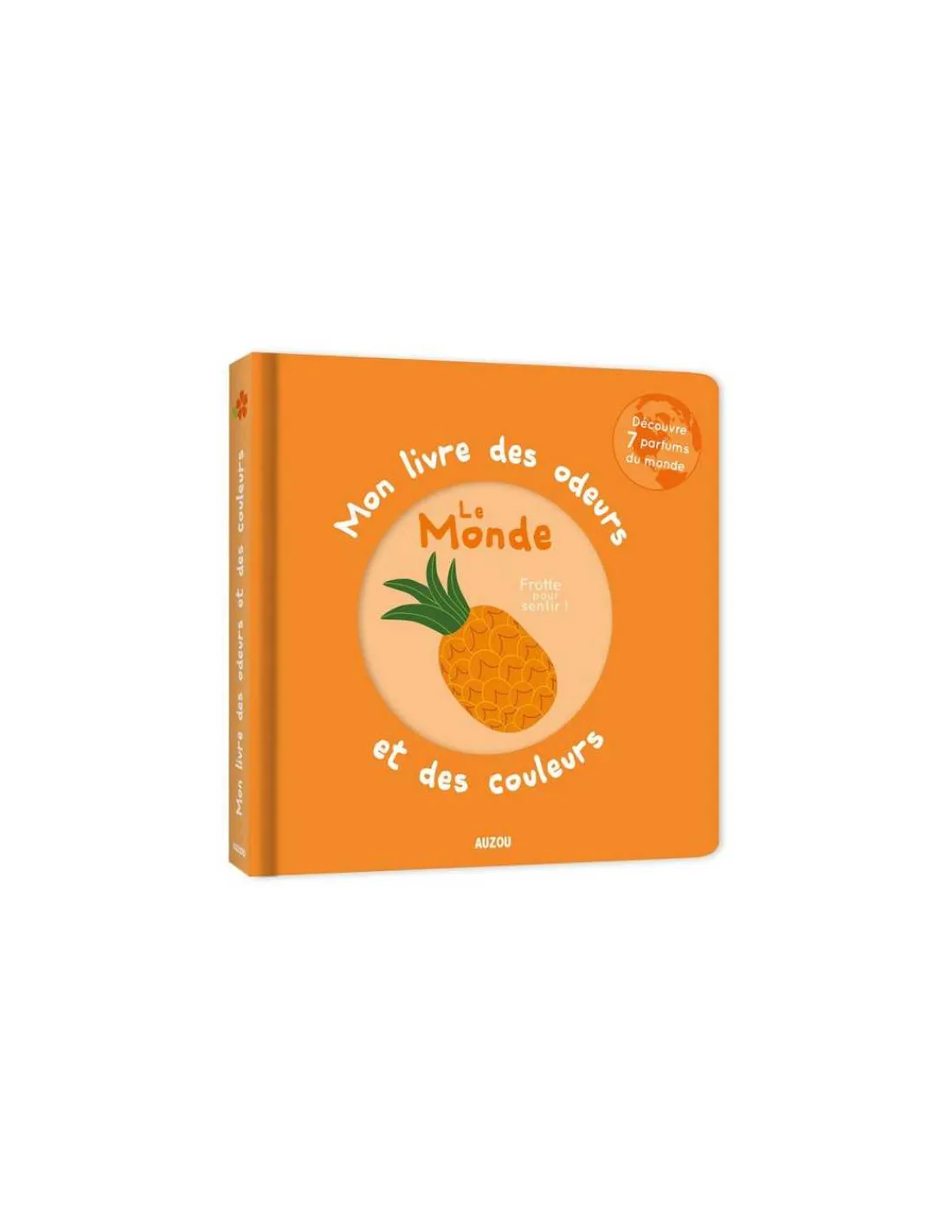 Auzou Mon livre des odeurs et des couleurs Le monde -